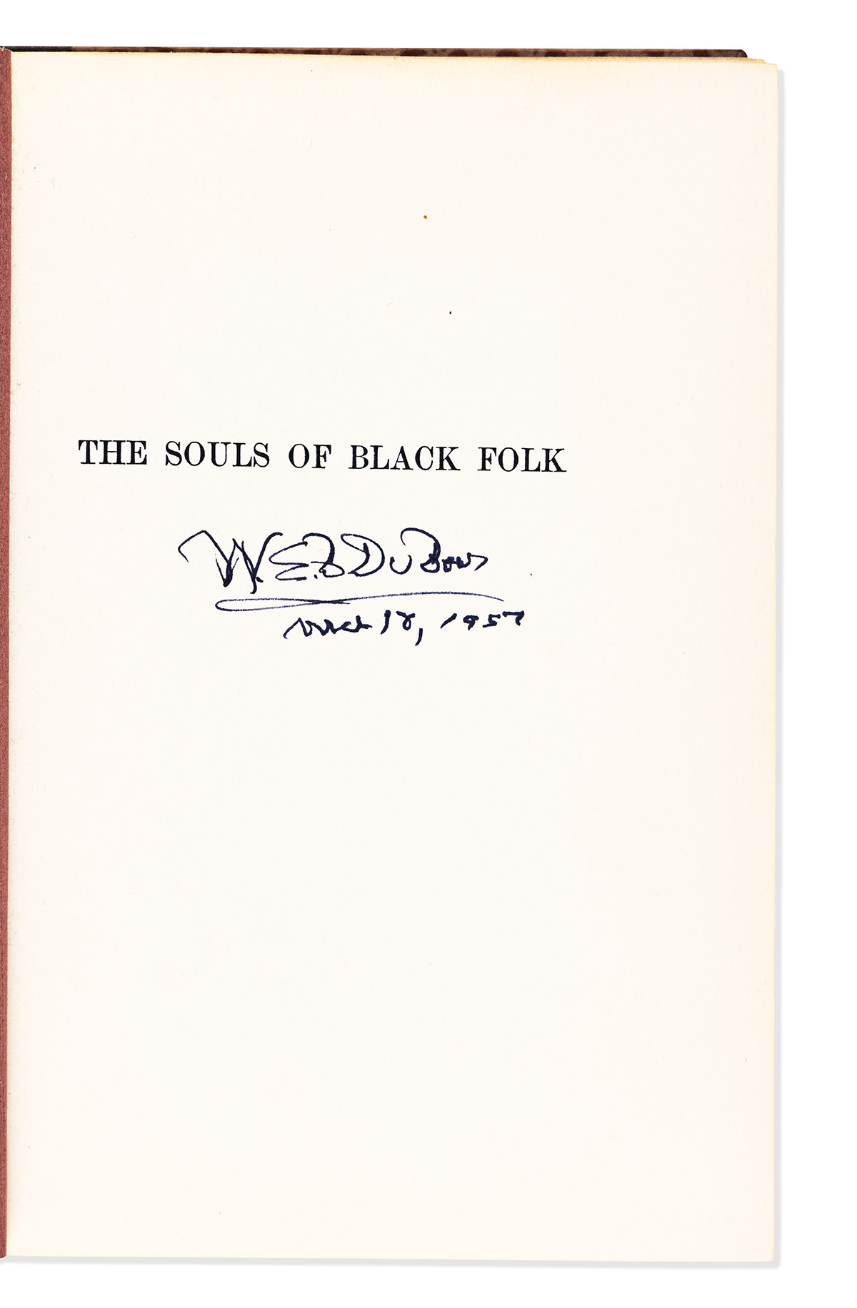 DU BOIS, W.E.B. The Souls of Black Folk. Signed and dated, on the half-title.
